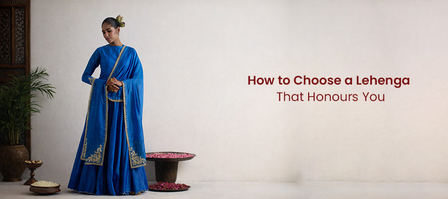 How to Choose a Lehenga That Honours You